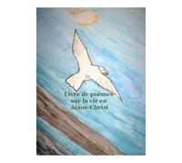 Livre de poèmes sur la vie en Jésus-Christ
