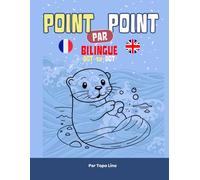 Livre de Point par Point pour enfants - Découvre et dessine les animaux: 50 dessins à compléter pour révéler des animaux fascinants | Apprends leurs ... anglais | Activités éducatives et amusantes