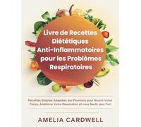 Livre de Recettes Diététiques Anti-Inflammatoires pour les Problèmes Respiratoires