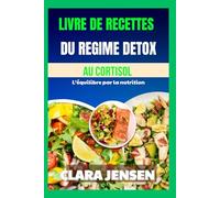Livre de recettes du régime détox au cortisol