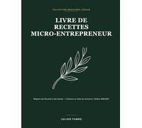 Livre de Recettes Micro-Entrepreneur: Registre des Recettes & des Achats - Conforme au Code de commerce | Édition 2026-2027