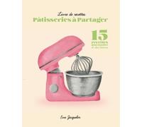 Livre de recettes Pâtisserie à Partager