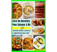 Livre De Recettes Pour Cuiseur à Riz 2025: recettes faciles, saines et délicieuses pour tous