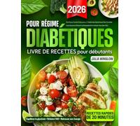 Livre De Recettes Pour Régime Diabétique: Des Repas Faciles Et Savoureux À Faible Index Glycémique Pour Contrôler Votre Glycémie, Prévenir Le Prédiabète Et Améliorer Votre Bien-Être