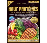 Livre De Recettes Riches En Protéines Pour La Perte De Poids 2025-2026: Des recettes simples et nutritives pour faciliter la perte de poids tout en savourant chaque repas pendant 1000 jours