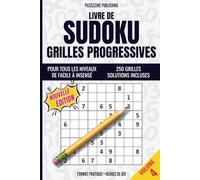 Livre De Sudoku Grilles Progressives De Facile à Insensé: Volume 4 | De débutant à maître | 250 grilles variées pour entraîner votre logique et détendre votre esprit