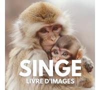 Livre d'images sur les singes: 100 superbes photos pour découvrir la beauté et la diversité des singes.