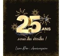Livre D'or: 25 ANS sous les étoiles