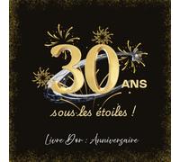 Livre D'or: 30 ANS sous les étoiles