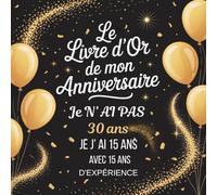 Livre d'or Anniversaire 30 ans: Cadeau original pour femme et homme - 100 pages à remplir avec félicitations, souvenirs et photos