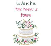 Livre d'Or Anniversaire Femme | Un An de Plus, Mille Moments de Bonheur: 76 pages couleur premium · Couverture rigide 15x23cm · Design floral ... & messages · Cadeau idéal fête garden party