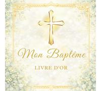 Livre d'Or Baptême: Pour fille ou garçon. 100 pages à compléter, À remplir par vos invités : messages, vœux et souvenirs de la cérémonie. Format carré