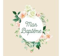 Livre d'Or Baptême • Souvenirs Inoubliables en Couleurs: Un Album Élégant avec Intérieur en Couleurs, 75 pages pour Conserver les Messages Précieux, au Format Carré 21,59 x 21,59 cm, Couverture Souple
