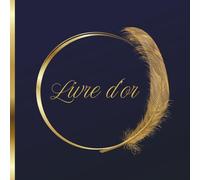 Livre d'or Bleu et Doré: Mariage, Anniversaire, EVJF, EVG, Pacs, Baptême, Communion, Pot de Départ en Retraite, Vernissage, Exposition, Remise de ... pages vierges à Personnaliser | Chic, Elégant