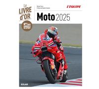 Livre d'or de la moto: Toute la saison de Moto GP - Marquez, Zarco, Quartararo...