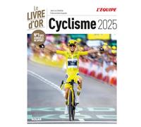 Livre d'or du cyclisme: Tour de France - classiques - championnats du monde - Giro - Vuelta