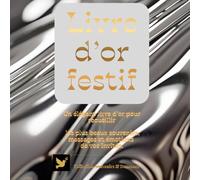 Livre d'or festif pour tous les événements privés et professionnels: Choisissez la version reflets argent ou drapage doré pour recueillir les mots de vos invités déposés dans votre livre d'or