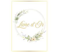 Livre d'or: Livre d'or raffiné et élégant-couverture rigide-76 pages à remplir par vos invités. Anniversaire, mariage, baptêmes, communion.