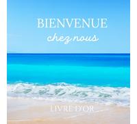 Livre d'or location saisonnière Airbnb | Maison appartement de vacance mer, plage | Carnet souvenir en Français et anglais | Guest book 100 pages Format 21x21cm
