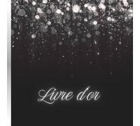 Livre d'Or Noir, Argent: Mariage, Anniversaire, Fête, EVJF, Baby Shower, Pacs, Pot Départ Retraite Collègue, Gîte, Hôtel, Airbnb, Vernissage, ... | Noir, Gris, Argenté, Festif, Strass