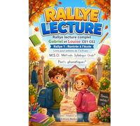 Livre enfant 7 8 9 ans CE1 CE2 Gabriel et Louise Rentrée à l' école Rallye Lecture complet MSO Méthode Syllabique Orale avec Ponts Phonétiques: aussi pour DYS Dyslexiques