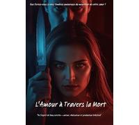 Livre L'amour par la mort: L'amour a tué la mort et la mort a tué l'amour