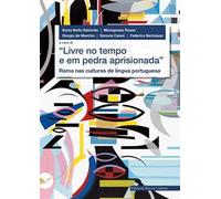 «Livre no tempo e em pedra aprisionada». Roma nas culturas de língua portuguesa