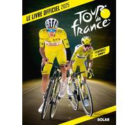 Livre officiel du Tour de France: Tous les vainqueurs d'étape - Le Tour féminin