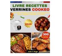 livre recettes verrines cookeo: De délicieuses portions individuelles pour régaler famille et amis.