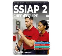 Livre SSIAP2 - Service de Sécurité Incendie et d'Assistance à Personnes - Chef d'équipe