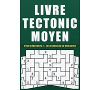 Livre Tectonic Moyen Pour débutnants 1: 100 grilles de Suguru niveau moyen pour améliorer concentration et raisonnement