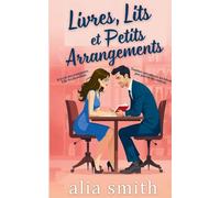 Livres, lits et petits arrangements: Une romance “amis avec avantages” et proximité forcée, pleine d’alchimie irrésistible