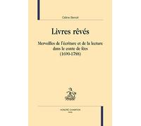Livres rêvés: Merveilles de l’écriture et de la lecture dans le conte de fées