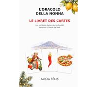 Livret explicatif de l'oracle L'oracolo della nonna: Les cartes qui ont guidé L'Oracle de Noël