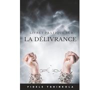 LIVRET PRATIQUE SUR LA DÉLIVRANCE