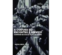 livro a cultura do encontro e do servico