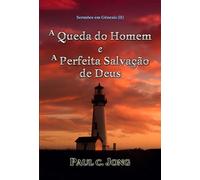 livro a queda do homem e a perfeita paul c jong Ed. 2007