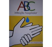 livro abc infecco hospitalar maria terezinha le Ed. 2011