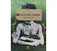 livro alice para sempre licks elton 2010