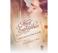 livro amor nas entrelinhas org leandro schul Ed. 2014