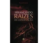 livro arrancando raizes de condenaco walter nather jr c 02351