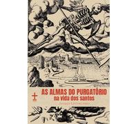 livro as almas do purgatorio na vida dos santos jacques lefevre org