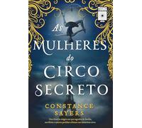 livro as mulheres do circo secreto
