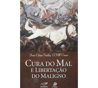 livro cura do mal e libertaco do ma elias vella Ed. 2005