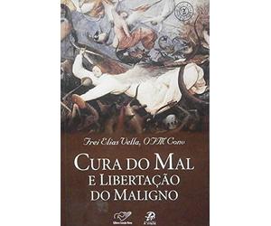livro cura do mal e libertaco do ma elias vella Ed. 2005