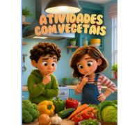 Livro de Atividades com Vegetais para Crianças: Aprende, identifica, liga, conta e escreve: atividades educativas para descobrir o mundo dos vegetais | Pré-escolar e 1.º ciclo (3-10 anos)