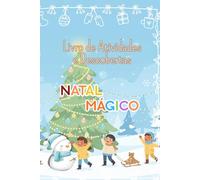 LIVRO DE ATIVIDADES INFANTIS - NATAL MÁGICO: LIVRO PARA COLORIR