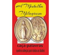 Livro de Caça-Palavras da Medalha Milagrosa: Caça-palavras com texto de fácil leitura sobre a Mãe Maria, a Medalha Milagrosa, Catarina Labouré e muito ... passatempos… Presentes para todas as idades.
