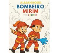 Livro de Colorir, Almanaque Bombeiro Mirim: Incrível livro de colorir do Almanaque Bombeiro Mirim, idade de 5 a 10.