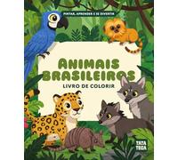 Livro de colorir: Animais Brasileiros: Pintar, aprender e se divertir